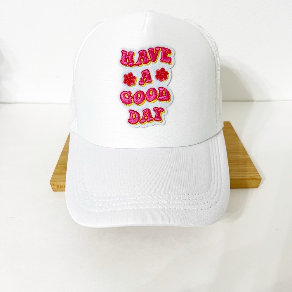 Have A Good Day Custom Trucker Hat